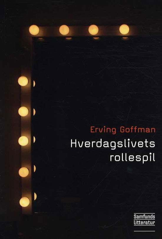 Hverdagslivets rollespil - Erving Goffman - Boeken - Samfundslitteratur - 9788759316146 - 14 november 2014