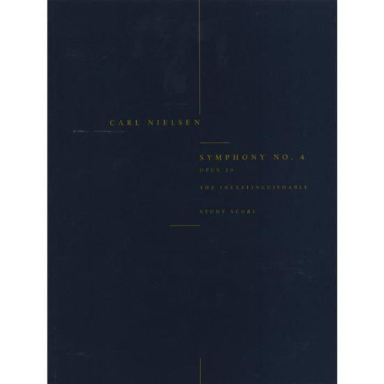 Symphony No.4 'The Inextinguishable' Op.29 - Carl Nielsen - Bøger - Wilhelm Hansen - 9788759811146 - 6. november 2003