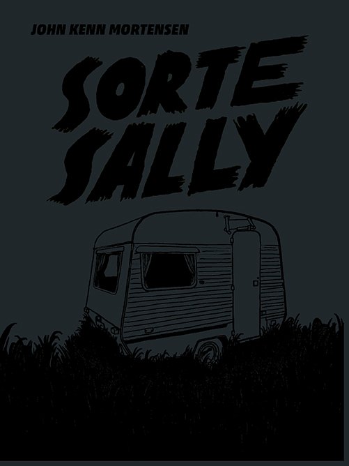 Cover for John Kenn Mortensen · Sorte Sally (Sewn Spine Book) [1er édition] (2021)