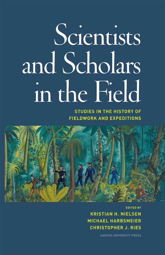 Cover for Hvidtfelt Nielsen Kristian · Scientists and Scholars in the Field (Bound Book) [1e uitgave] [Indbundet] (2012)