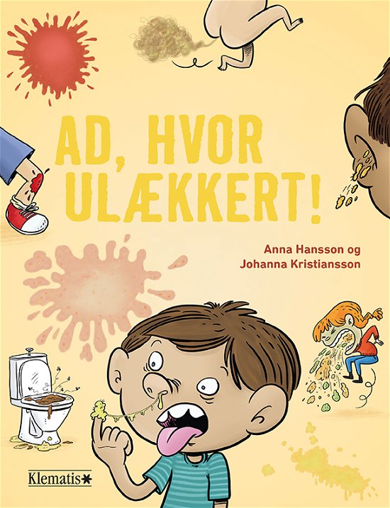 Cover for Anna Hansson · Ad, hvor ulækkert! (Bound Book) [1.º edición] (2020)