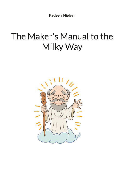 Cover for Katleen Nielsen · The Maker's Manual to the Milky Way (Pocketbok) [1. utgave] (2025)