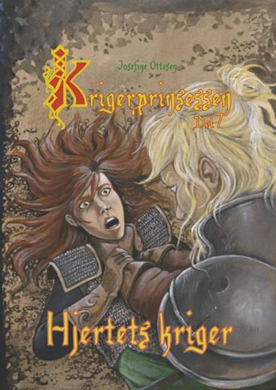 Cover for Josefine Ottesen · Krigerprinsessen: Krigerprinsessen, del 7. Hjertets kriger (Hardcover Book) [1e uitgave] (2008)