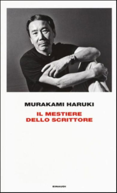 Il mestiere dello scrittore - Haruki Murakami - Books - Einaudi - 9788806232146 - February 14, 2017