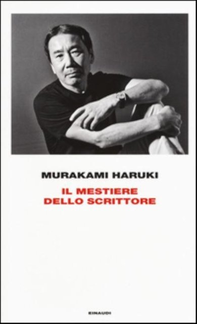 Cover for Haruki Murakami · Il mestiere dello scrittore (Hardcover bog) (2017)