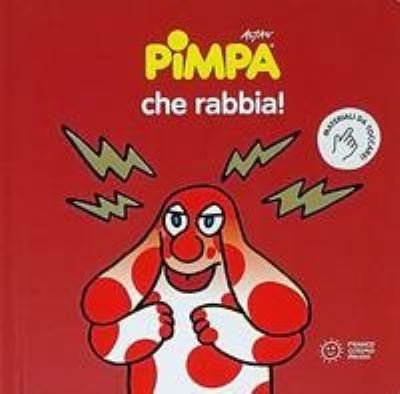 Cover for Altan · Pimpa, Che Rabbia! Ediz. Illustrata (Bog) (2020)