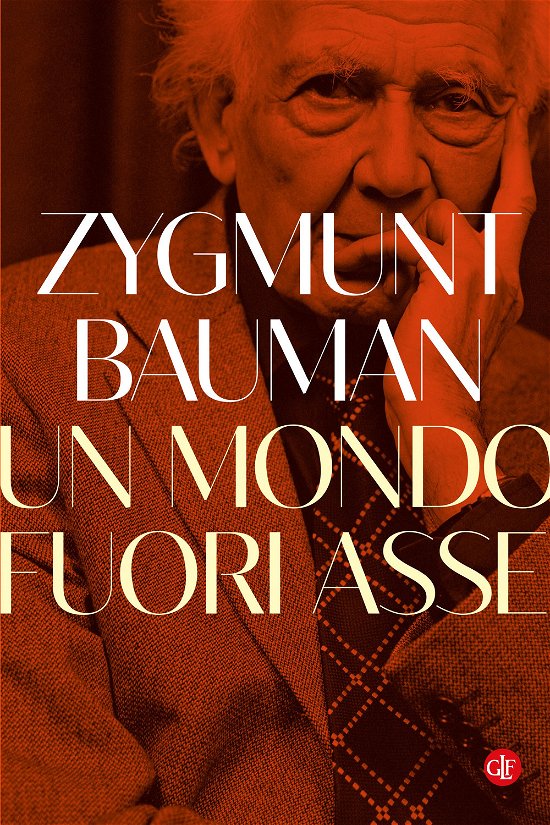 Cover for Zygmunt Bauman · Un Mondo Fuori Asse (Bok)