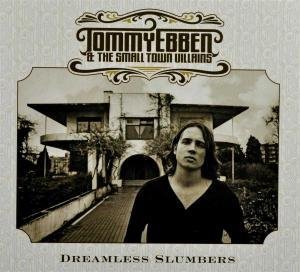 Cover for Ebben, Tommy &amp; The Small Town Villains · Dreamless Slumbers (CD) (2010)