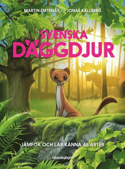 Cover for Martin Emtenäs · Svenska däggdjur : jämför och lär känna 46 arter (Innbunden bok) (2021)