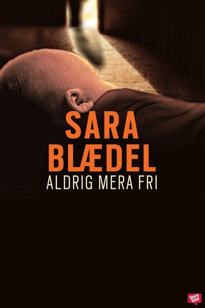 Cover for Sara Blaedel · Louise Rick: Aldrig mera fri (ePUB) (2021)