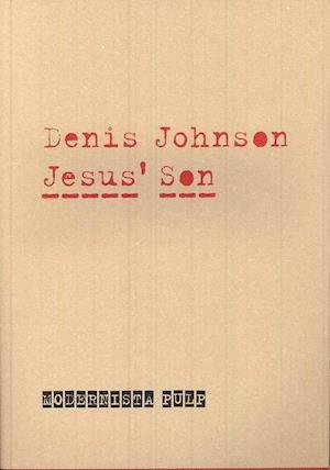 Cover for Denis Johnson · Modernista Pulp: Jesus' son (Bog) (2008)
