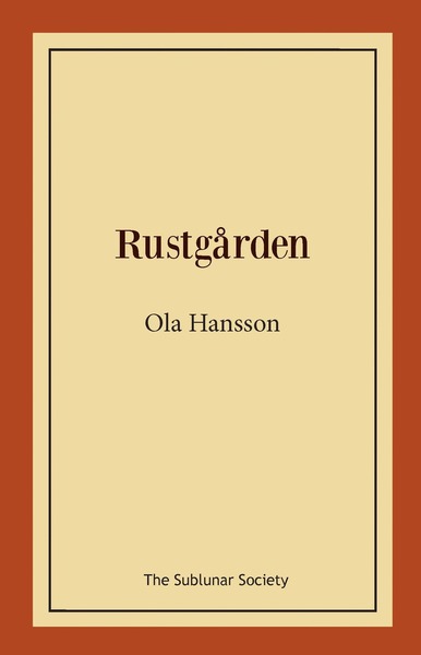 Cover for Ola Hansson · Rustgården (Bok) (2019)