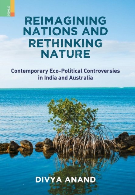 Cover for Divya Anand · Reimagining Nations and Rethinking Nature (Hardcover Book) (2019)