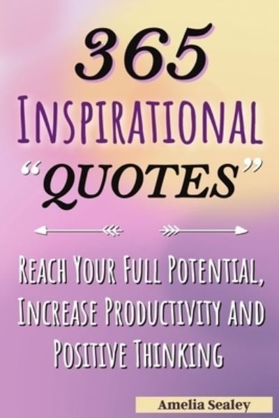 Cover for Amelia Sealey · 365 Inspirational Quotes (Taschenbuch) (2021)