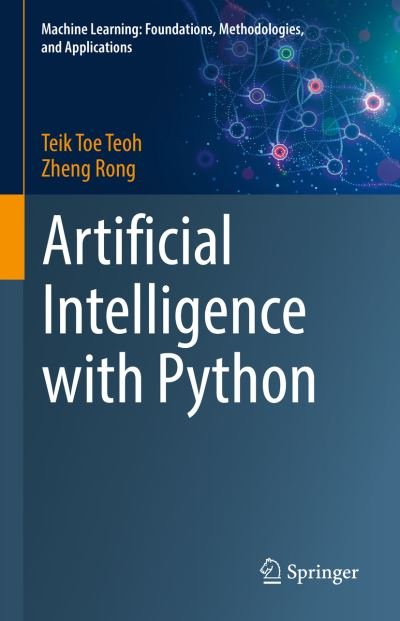 Cover for Teik Toe Teoh · Artificial Intelligence with Python - Machine Learning: Foundations, Methodologies, and Applications (Innbunden bok) [1st ed. 2022 edition] (2022)