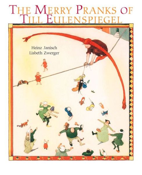 Cover for Heinz Janisch · The Merry Pranks of Till Eulenspiegel (Inbunden Bok) (2016)