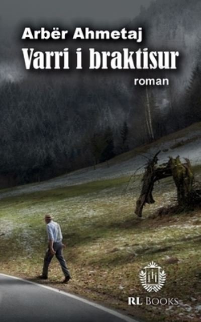 Cover for Arber Ahmetaj · Varri i braktisur (Paperback Book) (2021)