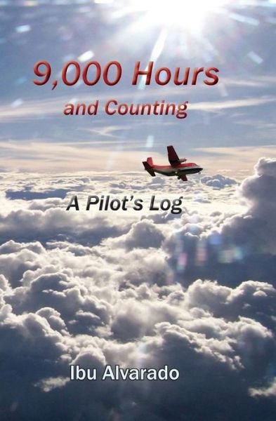 Cover for Ibu Alvarado · 9,000 Hours and Counting (Paperback Book) (2018)
