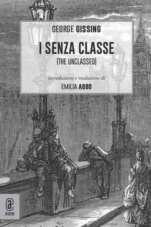 I Senza Classe - George Gissing - Books -  - 9791259944146 - 