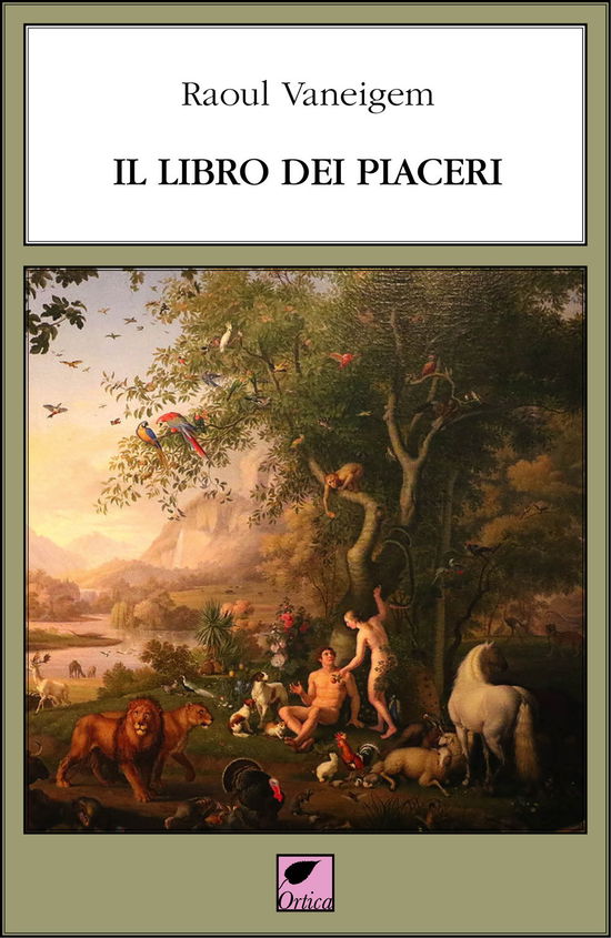 Il Libro Dei Piaceri. Ediz. Integrale - Raoul Vaneigem - Books -  - 9791281228146 - 