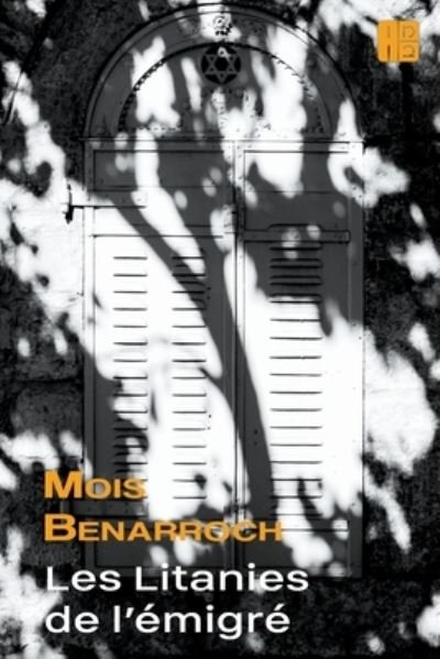 Cover for Mois Benarroch · Les Litanies de l'emigre (Pocketbok) (2022)