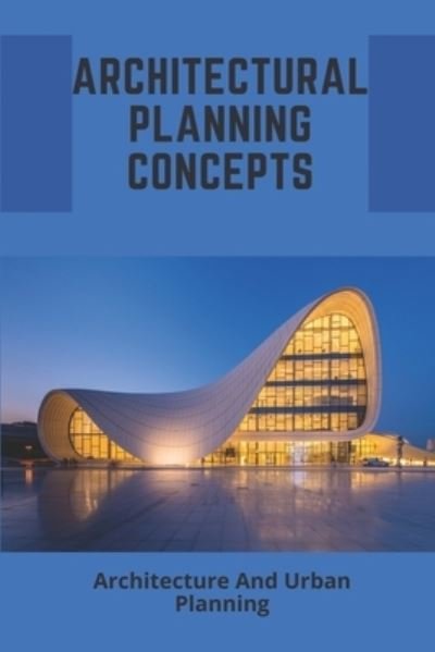 Cover for Boyce Fang · Architectural Planning Concepts (Paperback Bog) (2021)