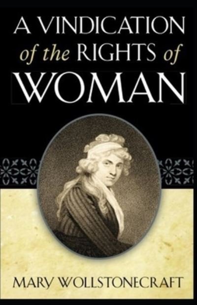 Cover for Mary Wollstonecraft · A Vindication of the Rights of Woman illustrated (Taschenbuch) (2021)