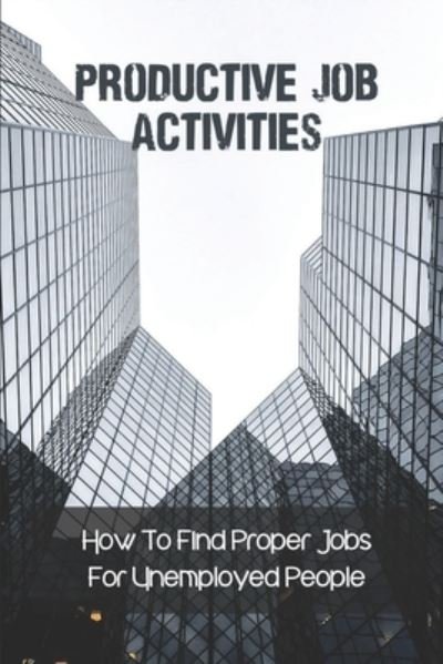 Cover for Minda Larin · Productive Job Activities (Paperback Book) (2021)