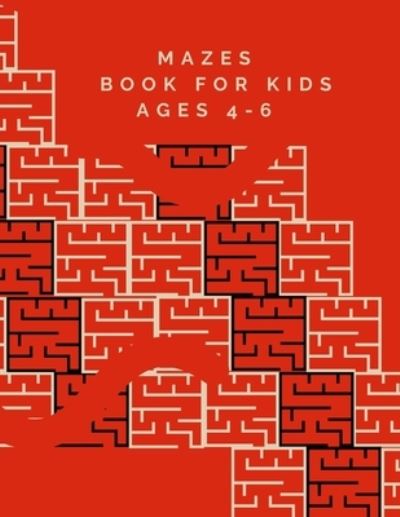 Cover for Kitdanai Viriyachaipong · Mazes Book For Kids Ages 4-6 (Pocketbok) (2020)