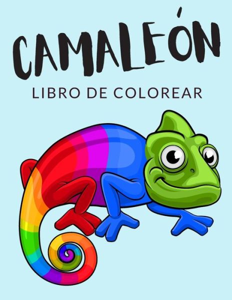 Camaleon Libro de Colorear - Painto Lab - Bücher - Independently Published - 9798565831146 - 16. November 2020