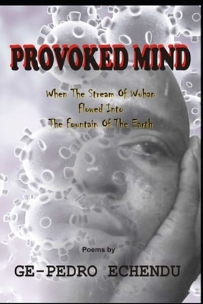 Cover for Ge-Pedro Echendu · Provoked Mind (Paperback Book) (2020)