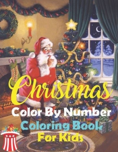 Cover for Kathleen Roberts · Christmas Color By Number Coloring Book For kids (Paperback Book) (2020)