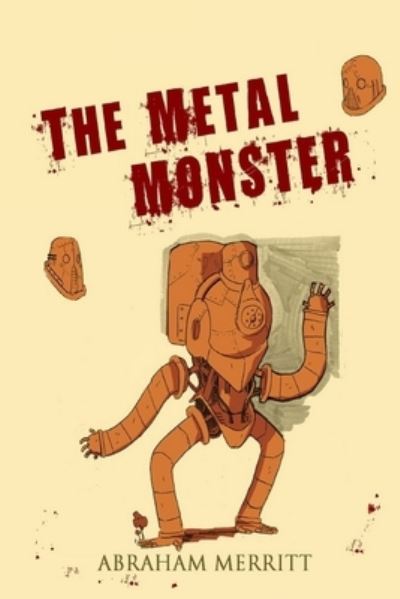 Cover for Abraham Merritt · The Metal Monster illustrated (Paperback Book) (2021)