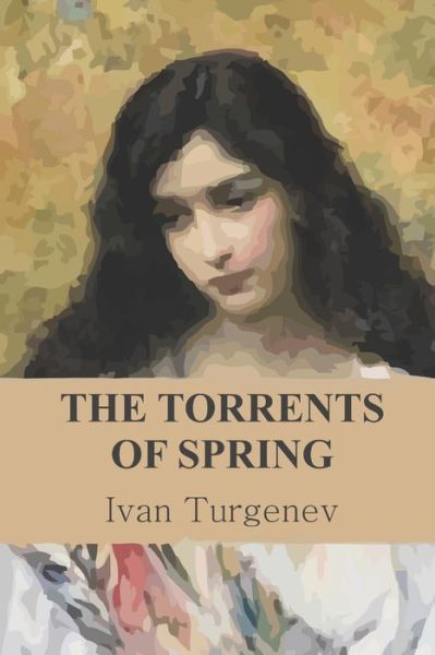 Cover for Ivan Sergeevich Turgenev · Torrents of Spring (Paperback Book) [English edition] (2020)