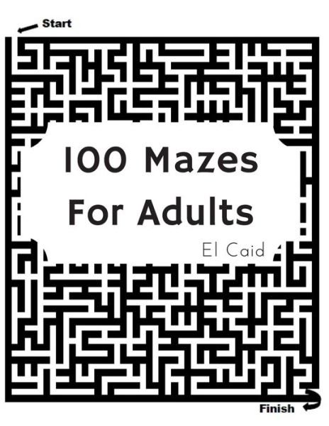 100 Masez For Adult - El Caid Samorino - Bøger - Independently Published - 9798645188146 - 12. maj 2020