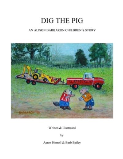 Cover for Barb Bailey · Dig The Pig (Paperback Book) (2020)