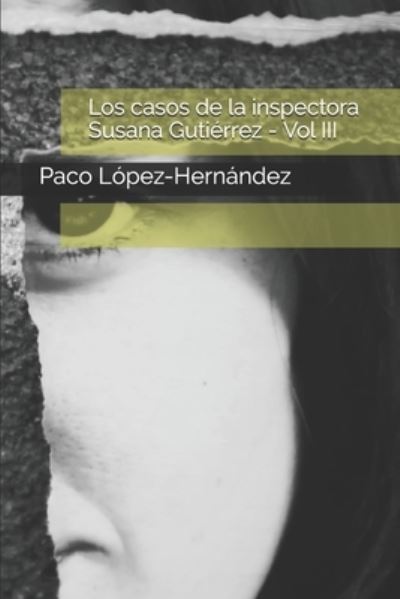 Cover for Paco Lopez-Hernandez · Los casos de la inspectora Susana Gutierrez (Paperback Book) (2020)