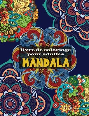 Cover for Sephine Lori · Mandala livre de coloriage adulte (Paperback Book) (2020)