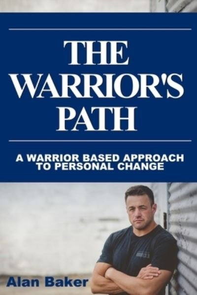 Cover for Alan Baker · The Warrior's Path (Paperback Book) (2021)