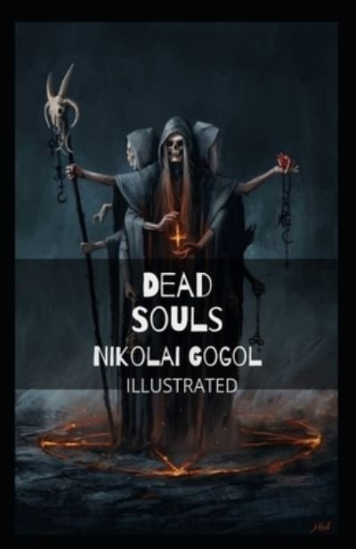 Dead Souls Illustrated - Nikolai Gogol - Bøker - Independently Published - 9798713104146 - 23. februar 2021