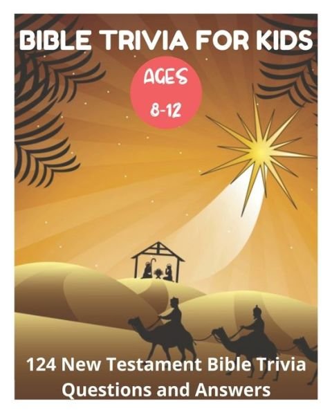 Cover for David Fletcher · Bible Trivia for Kids 8-12 - 124 New Testament Bible Trivia Questions and Answers (Taschenbuch) (2021)