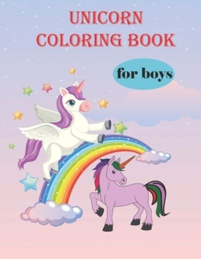 Cover for Publication · Unicorn coloring book for boys: Unicorns are Real! Awesome Coloring Book for Kids (Pocketbok) (2021)