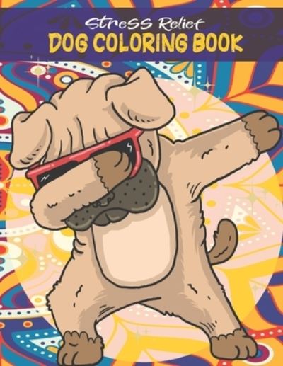 Cover for Barkoun Press · Stress Relief Dog Coloring Book (Paperback Book) (2021)