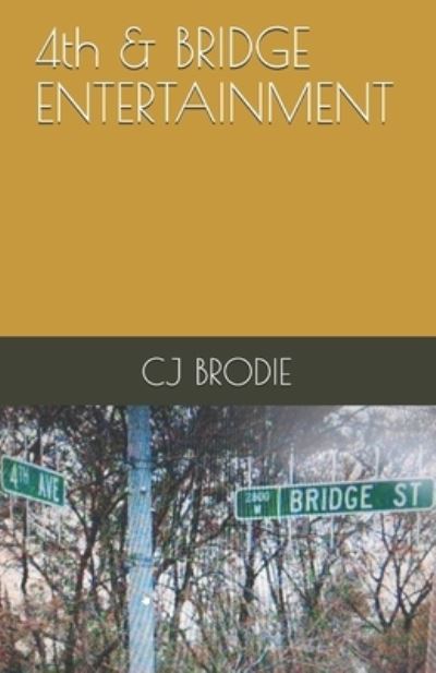 Cover for Cj Brodie · 4th &amp; BRIDGE ENTERTAINMENT (Taschenbuch) (2021)