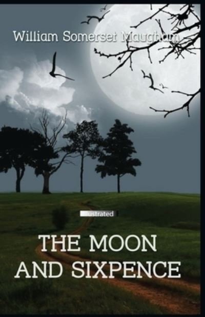Cover for William Somerset Maugham · The Moon and Sixpence illustrated (Paperback Book) (2021)