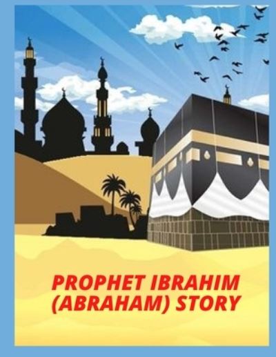 Cover for Lili Chan · PROPHET IBRAHIM (ABRAHAM) story (Paperback Bog) (2022)