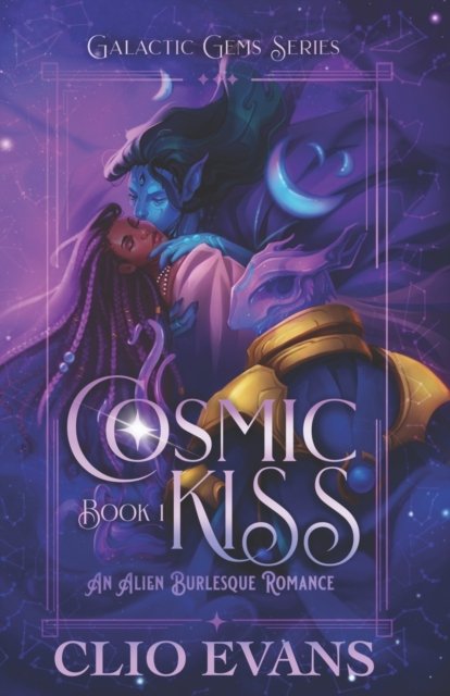 Cover for Clio Evans · Cosmic Kiss: An Alien Burlesque Romance - Galactic Gems (Paperback Book) (2023)