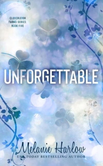 Cover for Melanie Harlow · Unforgettable (Paperback Book) (2022)