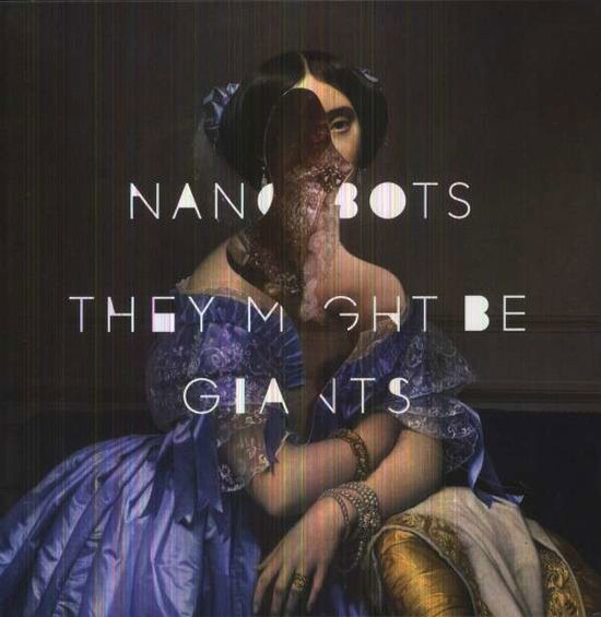 Nanobots - They Might Be Giants - Musik - ALTERNATIVE - 0020286213147 - 15 mars 2013