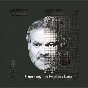 Xe Symphonie Remix - Pierre Henry - Musiikki - CLASSICAL - 0028948188147 - maanantai 31. tammikuuta 2022